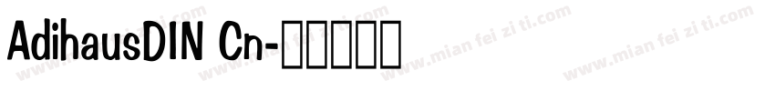 AdihausDIN Cn字体转换